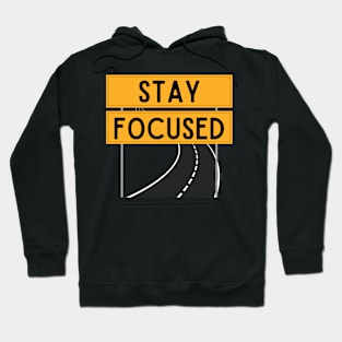 Stay Focused Hoodie